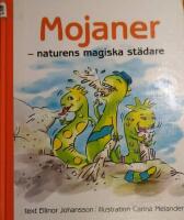 Mojaner : naturens magiska st&auml;dare