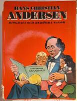 Hans Christian Andersen - Biografi och ber&ouml;mda sagor