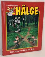 H&auml;lge : N&auml;r j&auml;garna sj&auml;lva f&aring;r &auml;lga