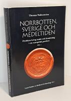 Norrbotten, Sverige och medeltiden - Problem kring makt och bos&auml;ttning i en europeisk periferi