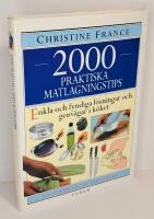 2000 Praktiska matlagningstips - Enkla och fyndiga l&ouml;sningar och genv&auml;gar i k&ouml;ket