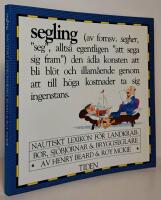 Segling - Nautiskt lexikon f&ouml;r landkrabbor, sj&ouml;bj&ouml;rnar & bryggseglare