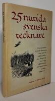 25 nutida Svenska tecknare - En presentation av svenska illustrat&ouml;rer i svart och vitt med biografiska data, sj&auml;lvportr&auml;tt, personliga deklarationer och reproduktioner av deras verk
