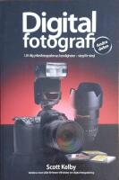 Digitalfotografi : l&auml;r dig yrkesfotografernas hemligheter - steg f&ouml;r steg. andra delen