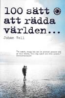 100 s&auml;tt att r&auml;dda v&auml;rlden