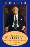 Lille h&ouml;vdingen - Ett &ouml;msint portr&auml;tt av Per Eckerberg, v&aring;r f&ouml;rste politruk