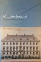 Ministerhotellet : Unionens bortgl&ouml;mda maktarena