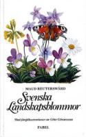 Svenska landskapsblommor - Med f&auml;rgillustrationer av G&ouml;te G&ouml;ransson