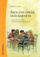 Skolans spr&aring;k och barnets - att undervisa barn fr&aring;n spr&aring;kliga minoriteter