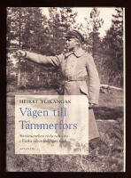 V&auml;gen till Tammerfors. Striden mellan r&ouml;da och vita i finska inb&ouml;rdeskriget 1918