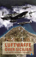 Luftwaffe &ouml;ver Sicilien. En bef&auml;lhavares dagbok