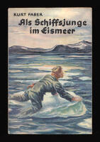 Als Schiffsjunge im Eismeer. Abenteuer eines deutschen Jungen aus einem Walfischf&auml;nger