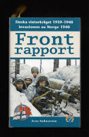 Frontrapport. Finska vinterkriget 1939-1940 och invasionen av Norge 1940