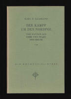 Der Kampf um den Nordpol. Von Nansen bis zu Cook und Peary (1893-1908/09)