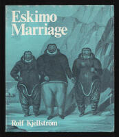 Eskimo Marriage. An Account of Traditional Eskimo Courtship and Marriage