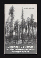 Elittr&auml;dens betydelse f&ouml;r v&aring;ra tallskogars framtida virkesproduktion
