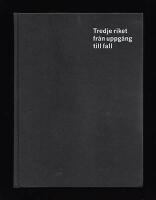 Tredje riket fr&aring;n uppg&aring;ng till fall. En uppslagsbok