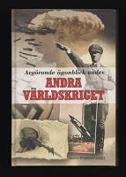 Avg&ouml;rande &ouml;gonblick under andra v&auml;rldskriget