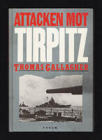 Attacken mot Tirpitz. Engelsm&auml;nnen oskadligg&ouml;r tyska flottans stolthet i en norsk fjord