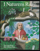 I naturens riken. Del II [av II]. Linn&eacute;s liv och verk