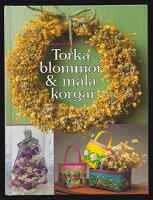 Torka blommor & m&aring;la korgar