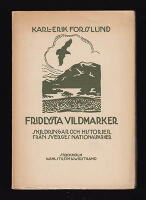 Fridlysta vildmarker. Skildringar och historier fr&aring;n Sveriges Nationalparker