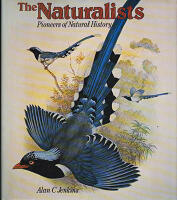 The Naturalists. Pioneers of Natural History