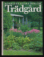 Bonniers stora bok om din tr&auml;dg&aring;rd