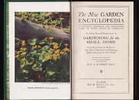 The New Garden Encyclopedia. A Complete, Practical and Convenient Guide to Every Detail of Gardening