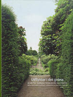 Utflykter i det gr&ouml;na. Guide till svenska tr&auml;dg&aring;rdar och parker