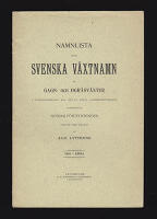 Namnlista &ouml;ver svenska v&auml;xtnamn p&aring; gagn- och ogr&auml;sv&auml;xter. I &ouml;verensst&auml;mmelse med den av Kungl. Landtbruksstyrelsen fastst&auml;llda normalf&ouml;rteckningen utgiven med till&auml;gg