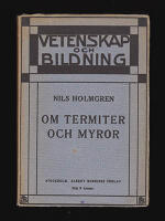 Om termiter och myror. En inblick i sociala insekters biologi. Med 71 bilder
