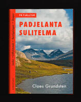 Padjelanta Sulitelma. Leder, utflyktsm&aring;l, bestigningar, stugor