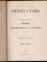Polisen i Paris. Samt hufvudgrunderna af Frankrikes brottm&aring;lsprocess och f&aring;ngv&aring;rd jemte delar af Paris' kommunalv&auml;sende