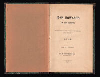 John Howards Lif och Gerning. &Ouml;fvers&auml;ttning i sammandrag och bearbetning fr&aring;n engelskan af G-f v. M.
