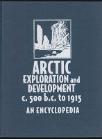 Arctic Exploration and Development C. 500 B.C. to 1915. An Encyclopedia