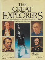 The Great Explorers. Stories of Men Who Discovered & Mappes the Unknown Areas of the World