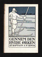 Gennem den hvide &oslash;rken. Den danske Forskningsrejse tv&aelig;rsover Nordgr&oslash;nland 1912-13