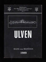 Ulven. Redovisning av de faktiska omst&auml;ndigheterna kring ub&aring;ten Ulvens f&ouml;rlisning