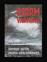 Stormvarning. Sverige inf&ouml;r andra v&auml;rldskriget