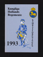 Medlemsblad f&ouml;r Kungl. Hallands regementes kamratf&ouml;rening. Nr 46, 1993
