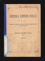 Svenska arm&eacute;ns rulla. Innefattande officerare, civilmilit&auml;r personal av officers rang och civilpersonal samt utdrag ur Svenska marinens rulla m. m. 1918