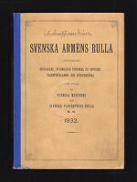 Svenska arm&eacute;ns rulla. Innefattande officerare, civilmilit&auml;r personal av officers rang och civilpersonal samt utdrag ur Svenska marinens och Svenska flygvapnets rulla m. m. 1932
