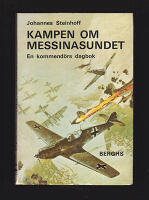 Kampen om Messinasundet. En kommend&ouml;rs dagbok