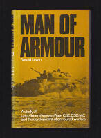 Man of Armour. A study of Lieut-General Vyvyan Pope and the Development of armoured warfare