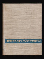 Der Erste Weltkrieg in Bildern und Dokumenten