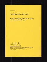 Den urbana fr&aring;gan. Svensk stadshistoria i retrospektivt och internationellt ljus