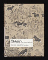 &Auml;lgen. N&auml;ring och milj&ouml; - jakt och v&aring;rd