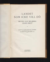 Landet som icke vill d&ouml;. Belgien och belgierna under kriget