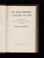 Det r&ouml;da upproret i Finland &aring;r 1918. En karakt&auml;ristik med st&ouml;d av officiella dokument uppgjord av Henning S&ouml;derhjelm